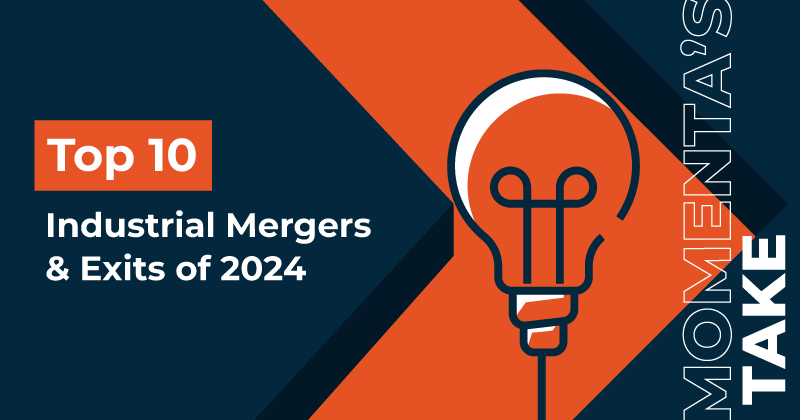 Top 10 Industrial Mergers & Exits of 2024