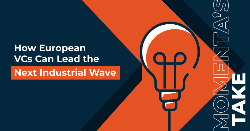 How European VCs Can Lead the Next Industrial Wave